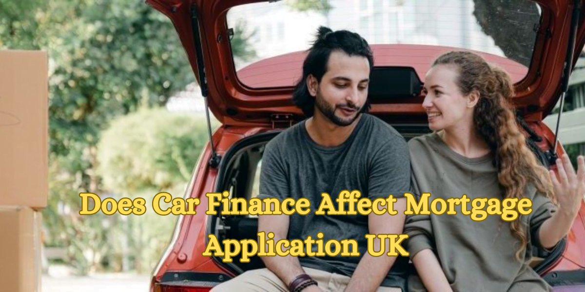 Does Car Finance Affect Mortgage Application UK