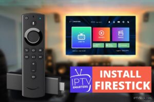 How to Install IPTV Smarters Pro on Firestick